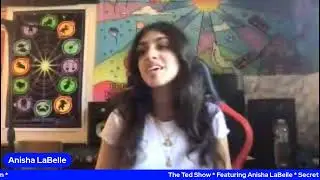 The Ted Show * Feat. Anisha LaBelle * Secret *