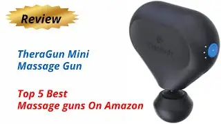 Review TheraGun Mini Massage Gun - Top 5 Best Massage guns On Amazon 2024