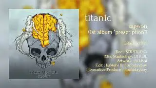 sagwon - titanic (Official Audio)
