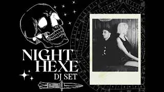 Night Hexe DJ Set 1 Sept 2022
