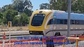 The last ever of the temporary platform transwa Midland station 