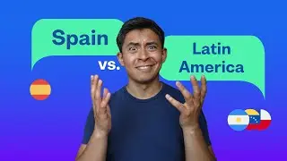 Spanish in Spain vs Latin America: Key Differences
