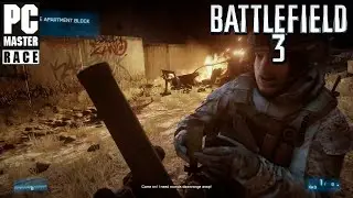 Battlefield 3 - A Difficult Invasion | Part 4 | Gameplay PC