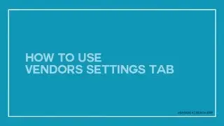 Reach ERP Software I Version 4 - How To Use Vendors Settings Tab?