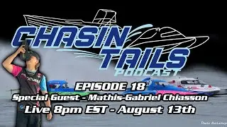 Chasin Tails Podcast Ep. 18 | Special Guest Mathis-Gabriel Chiasson
