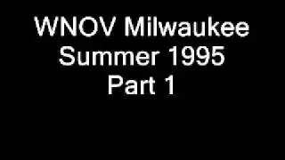 WNOV Milwaukee Summer 1995 Part 1.wmv