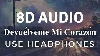 Devu&eacute;lveme Mi Coraz&oacute;n (8D Audio) - CNCO | Espanol Cancion en 8D