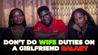 Why Do Wife Duties on a Girlfriend Salary? Relationship Roles EXPOSED