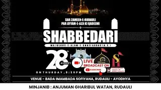 🔴Live Shabbedari wa Juloos-e-Aza|Anjuman Ghareebul Watan|Bada Imambara Sofiyana Rudauli|1447-2025