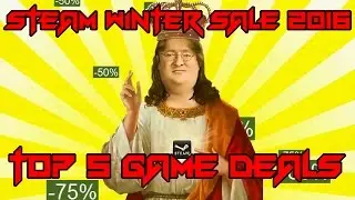 Steam Winter Sale 2016 | Top 5 Game Deals