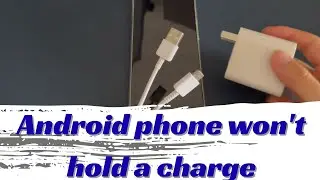 How to Fix An Android Phone That Won't Hold a Charge in 6 Ways