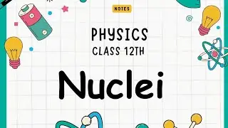 Nuclear physics |12| Explain in hindi full detail and images ....