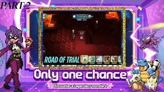 Road of Trial Gameplay Part-02 &ndash; Earn Supreme Pok&eacute;mon Shards in Pocket Pixel!