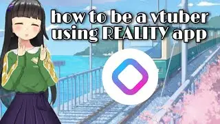 how to be a vtuber using REALITY app