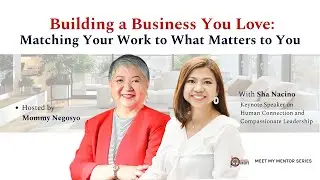Build a Business You TRULY Love ❤️ | Meet My Mentor: Sha Nacino