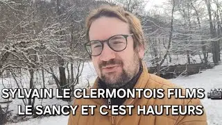 SYLVAIN LE CLERMONTOIS FILMS 🎥 COMPLET  - LE SANCY ET C'EST HAUTEURS 