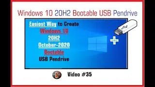 Creating Windows 10 20H2 October 2020 USB Bootable Pendrive