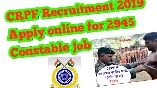 CRPF Recruitment 2019 Apply for constable tecanical & Tredman  last date online