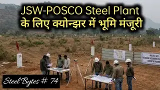 JSW Posco steel plant get land nod I Netherland firm to set up blast furnace at IISCO I SB # 74