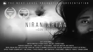 Semifinalist Award For Best Short Film - NIRANTARATAA (Continuity) | Tnl Production