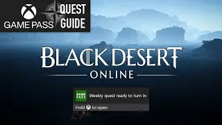 Black Desert Weekly Xbox Game Pass Quest Guide - Earn 20,000 Gifted Sellswords