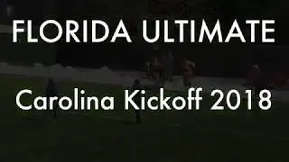 Carolina Kickoff 2018 | Florida Ultimate Highlights
