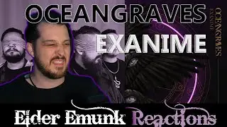 Mexican Metalcore with a dirty BLEGH! | Oceangraves - Exanime REACTION | Elder Emunk