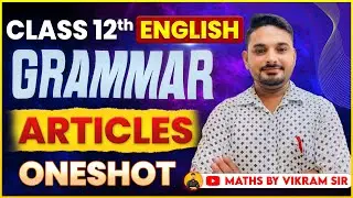 Class-12th English || ARTICLES || ONE SHOT || PRATICE  || by Sean Robert sir