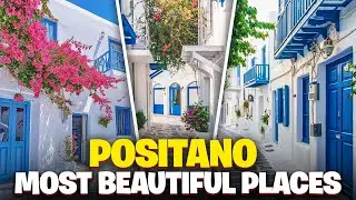Positano  One of the Most Beautiful Places in the World You Must See