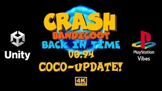 Crash Bandicoot - Back In Time v0.94 Coco Update (2023) (Fan Game) Gameplay - PS1 Vibes Unity 4K-UHD