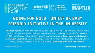 8.2 - Going for Gold - UNICEF UK Baby Friendly Initiative in the University #MidwiferyHour