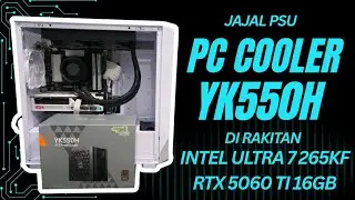 #RakitPC Cuy Eps 292 - Jajal PcCooler YK550H 80+ Bronze PSU 550W