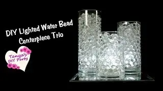 DIY Water Bead Centerpiece Trio with LED Lights
