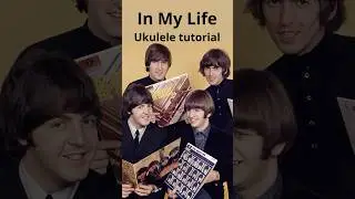 In My Life - Ukulele tutorial  #ukulelelessons #ukuleletutorial #thebeatles # #ukulele #oldies