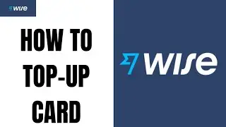 How to Top Up Wise Card ll Fund Transferwise Credit Card