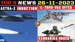Indian Defence Updates : Astra MK2 Induction,Sanharika LBRM Order,New IL-76 Offer,ALCM against S-400