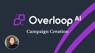 Overloop AI Tutorial: Create a Campaign