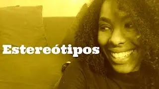 3 Estere&oacute;tipos sobre Mulheres Negras que PRECISAM acabar! / Soul Vaidosa