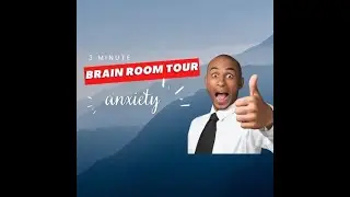 3 Min Brain  Room Tour- Anxiety - Learning Mindfulness - Episode 2 #mindfulness #brainroom #guidance