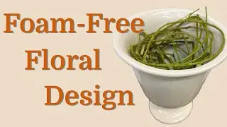 Beginner's guide to foam-free floral mechanics using willow
