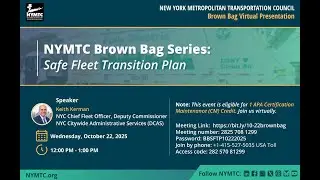 NYMTC Brown Bag Series: Safe Fleet Transition Plan - Wednesday, October 22, 12:00 PM 2025