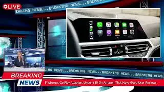 5 Wireless CarPlay Adapters Under $50 On Amazon That Have Good User Reviews