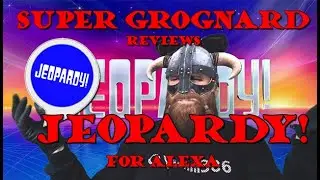 Jeopardy! for Alexa, with Super Grognard