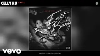 Celly Ru - LL Fatz (Official Audio)