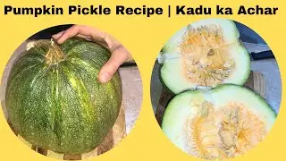 Pumpkin Pickle Recipe | Kadu ka mashoor achar | Gilgit ka mashhoor kadu ka achar recipe