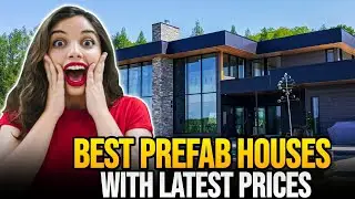 BEST PREFAB HOUSES WITH LATEST PRICES