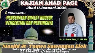 Live. Kajian Ahad pagi. Ust. H. Ahmad Fauzi, SS.MA.MM.