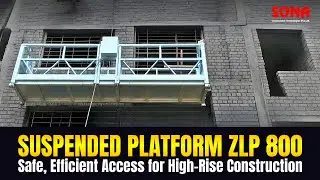 ZLP 800 Suspended Platform || Hanging Platform || Cradle Platform || Gandola Platform