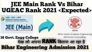 JEE Mains Rank Vs UGEAC Rank 2021 || Bihar Engineering Admission 2021