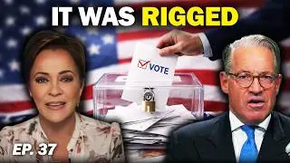 Kari Lake EXPOSES The Election Rigging Machine | Ep. 37